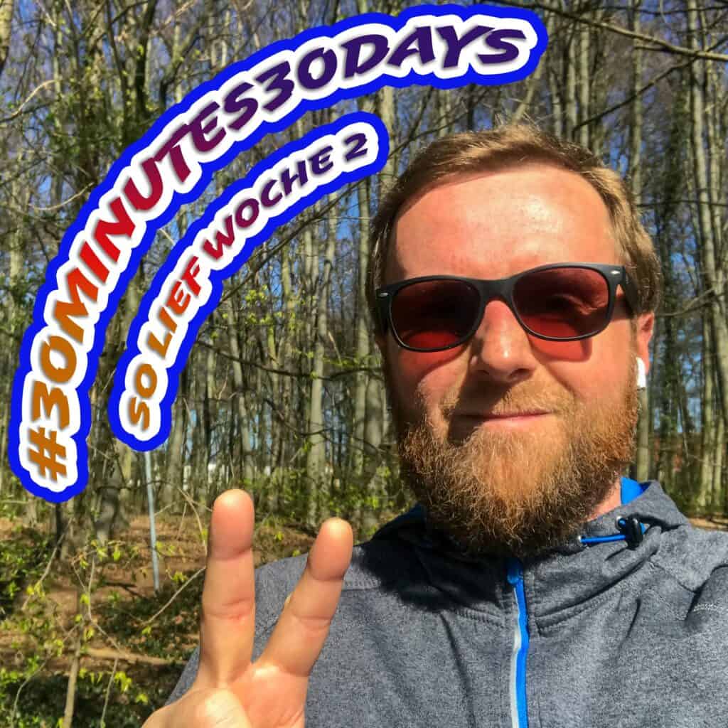 #30Minutes30Days - So lief Woche 2